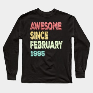 awesome since february 1995 Long Sleeve T-Shirt